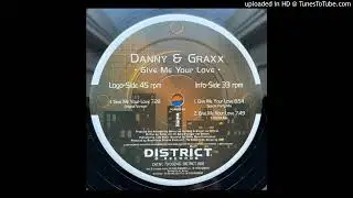 Danny & Graxx - Give Me Your Love (Special Party Mix) 1998