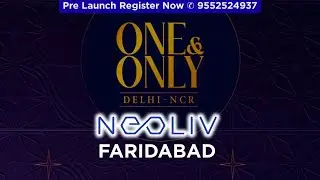 Neoliv Faridabad Pre-Launch One & Only Delhi NCR📞9552524937 Register EOI Today