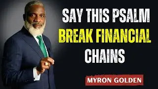 This Psalm Activates Financial Breakthroughs &mdash; Speak It Daily and Watch God Move| Myron Golden