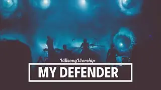 Hillsong - My Defender (Official Video)