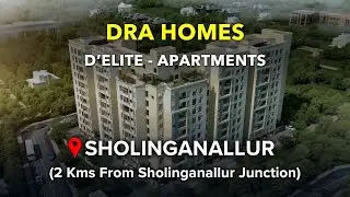 Sholinganallur Apartments For Sale | DRA D'elite | OMR, Chennai #omr #sholinganallur #apartment