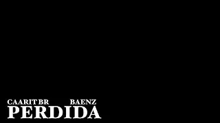 Perdida - Carit Br, Baenz (Visualizer) | Chamakito D&oacute;nde Est&aacute;s? Vol. 2