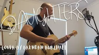 Daughters - John Mayer (Cover By Brendan Burchall)