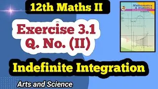 Class 12 Maths Indefinite Integration Exercise 3.1 Q No 2