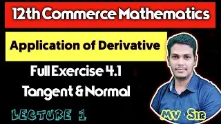 Equation of Tangent & Normal | Exercise 4.1 | Application of derivatives| 12th Commerce |VSM Academy