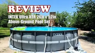 INTEX Ultra XTR 26ft x 52in Pool Set Review with Sand Filter Pump 2025