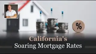 California's Soaring Mortgage Rates