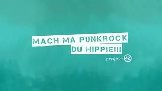 Mach ma Punkrock du Hippie!!!
