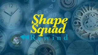 Shape Squad 9:REWIND (Trailer)