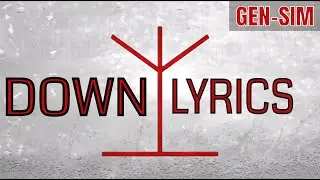 Generation Simulation - DOWN (Official Lyric Video)