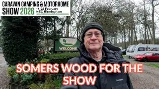 Прибытие в кемпинг Somers Wood Caravan Park на выставку Caravan Camping & Motorhome Show 2026.