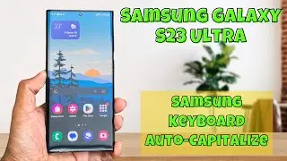 How to Enable/Disable Samsung Keyboard Auto-Capitalize On Samsung Galaxy S23 Ultra