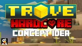 Trove Hardcore Challenge Concept Idea!