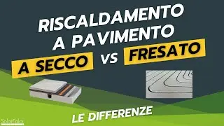 Riscaldamento a pavimento - A SECCO vs FRESATO: facciamo chiarezza