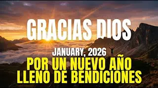 01 de enero | Oración de Año Nuevo de Gratitud a Dios por Su Gracia y Bendiciones en 2026