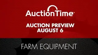 Farm Equipment Auction Preview - August 6, 2025