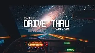 Rycess - Drive Thru [Official Instrumental] (Prod. TIM)