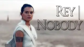 Rey Nobody || Star Wars (TFA, TLJ, TRoS)