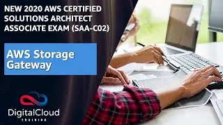 AWS Storage Gateway - AWS Solutions Architect Associate Exam Training