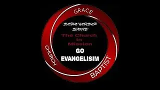 Communion Worship Service /The Church in Mission/GO EVANGELISIM