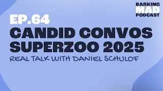 Candid Conversations from the SUPERZOO Show Floor: Real Talk with Daniel Schulof