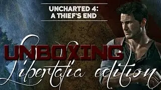 Unboxing | Uncharted 4 