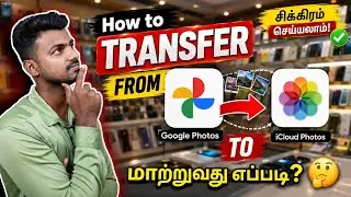 How to Transfer From Google Photos To iCloud Photos | In Tamil | 2025