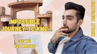 IMPOSSIBLE MDCAT JOURNEY FROM FSC (926 MARKS)TO KMC || AS MDCAT REPEATER ( PART 1) || 23rd VLOG 🔱