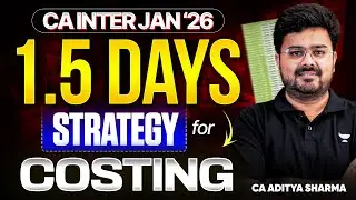 Costing 1.5 Days Revision Strategy | CA Inter Pre Exam Marathon | Jan'26 Exam | CA Aditya Sharma
