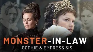 The Worst Mother-in-Law in History: Empress Sisi&rsquo;s War With Archduchess Sophie