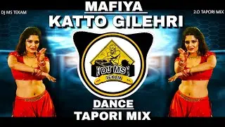 Mafia X Katto Gilehri Chamak Challo Rani X Model | Hits Rap | Dance Tapori Mix | Dj Ms Tekam Remix