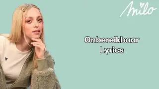 Milo, Camille - Onbereikbaar (Lyrics Video)