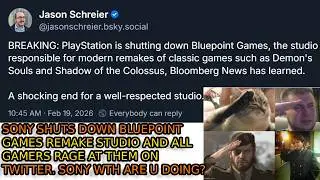 PlayStation BLUEPOINT GAMES SHUT DOWN. GAMERS RAGE ON TWITTER. SONY WHAT ARE YOU DOING?