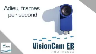 No more frames per second - the new VisionCam EB