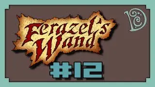 Ferazel's Wand Ep. 12 - Multicultural Gibble Chieftain