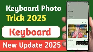 How to Add Your Photo on Keyboard (Android Trick 2025)