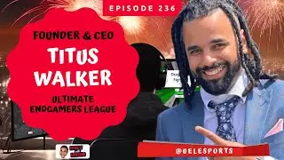 Titus Walker - The Ultimate Endgamers League