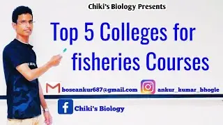 Top 5 colleges for fisheries Courses in india || Must Watch Video.................By Chiki's Biology