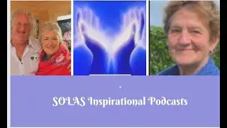 Solas Inspirational podcast with Marii McAdam - Healer and Scenar Technology Practitioner