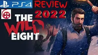 The Wild Eight: 2022 PS4 Review