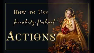 Живописные действия | Экшены Photoshop для создания живописных портретов