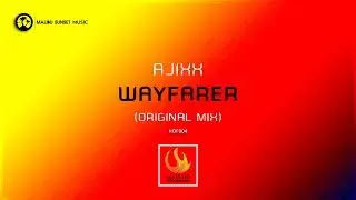 Ajaxx - Wayfarer (Extended Mix) [High On Fire Recordings]
