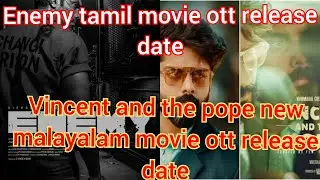 Enemy tamil movie ott release date/vincent and the pope new malayalam movie ott release date