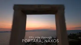FPV ride through PORTARA, NAXOS