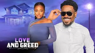 LOVE AND GREED - | TOOSWEET ANNAN, OKAWA SHAZNAY  | - Nigerian Movies 2025 latest full movies