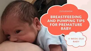 4 Week Old Baby: Breastfeeding a Preemie | Subt. ENG/ FR/ ES/ ZHO_CN | CloudMom