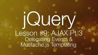 Учебник jQuery Ajax №3 &mdash; Делегирование событий и шаблонизация Mustache.js (руководство jQuery №9)