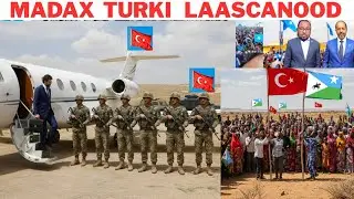 DEGDEG LAASCAANOD MADAX TURKI & CIIDAMO BADAN GAARAY SO DHAWEYN CULUS LAASCANOD MADAX SARE SARAKIIL