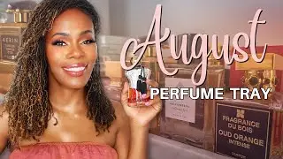 AUGUST PERFUME TRAY | Perfumes I Am Wearing In Heavy Rotation