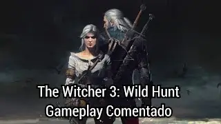[The Witcher 3: Wild Hunt] Parte 19